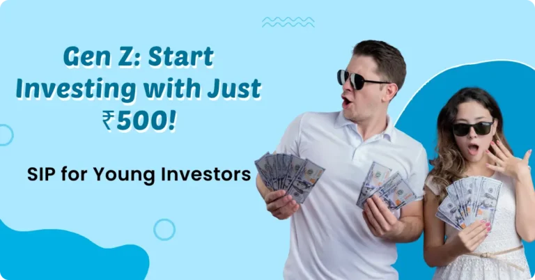 Genz Start Investing with a ₹500 SIP
